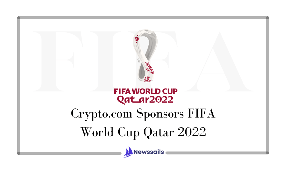 Crypto.com Sponsors FIFA World Cup Qatar 2022- News Sails
