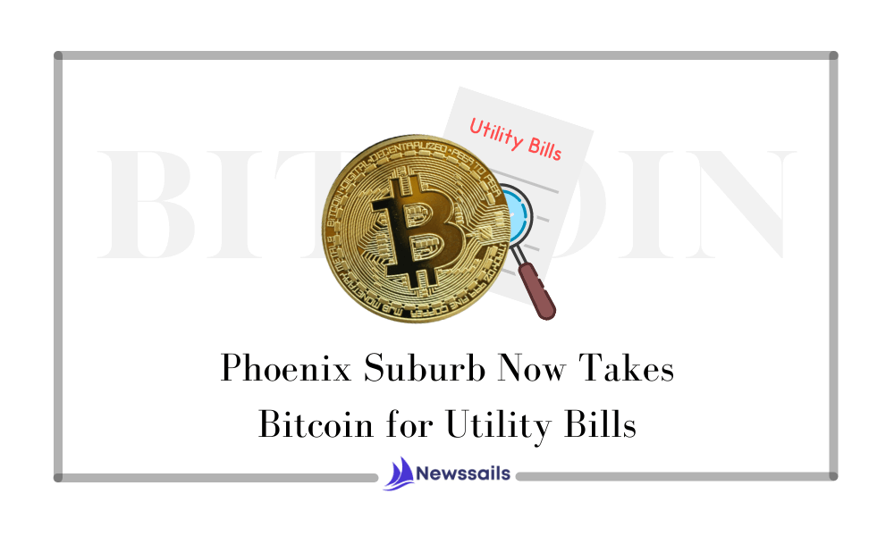 Phoenix Suburb Now Takes Bitcoin for Utility Bills- News Sails